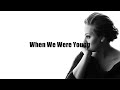 When We Were Young - Adele (Lyrics)