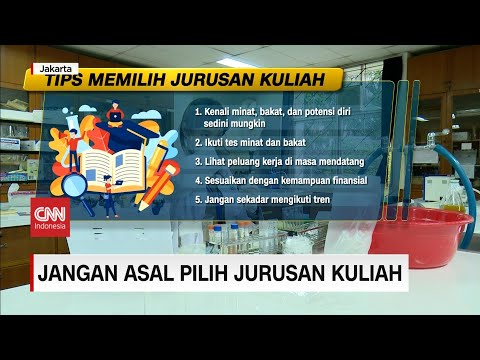 Jangan Asal Pilih Jurusan Kuliah, Tips Memilih Jurusan Kuliah