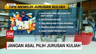 Jangan Asal Pilih Jurusan Kuliah, Tips Memilih Jurusan Kuliah