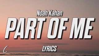Video thumbnail of "Noah Kahan - Part Of Me (Lyrics)"
