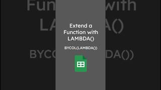 Extend a Function Column-by-Column over a Range with BYCOL(LAMBDA())