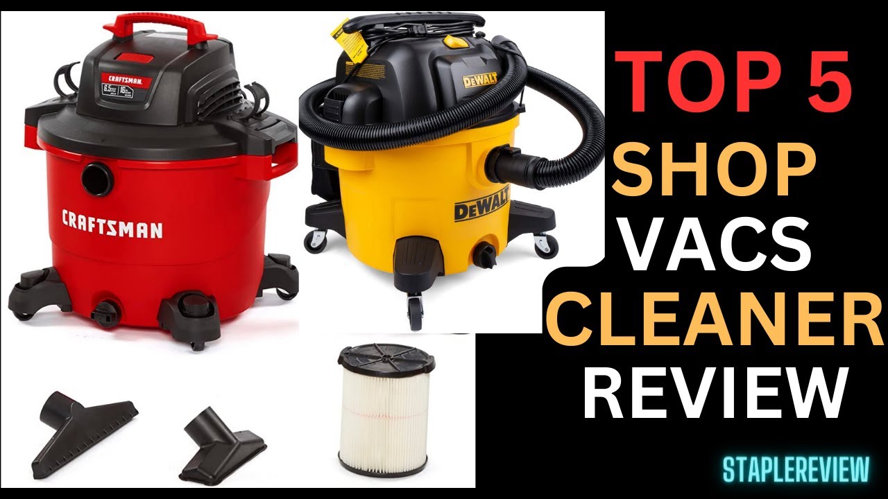 Top 5 Best Shop Vacs Cleaner Review in 2023 Vacuum Shop For Garage or
