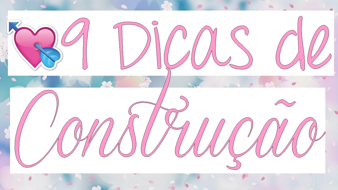 9 Dicas de Construção