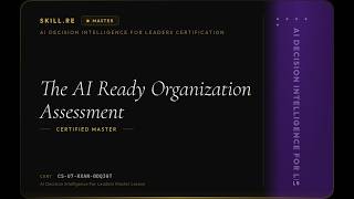 Information AI Decision Intelligence for Leaders: The AI-Ready Organization Assessment Guide
