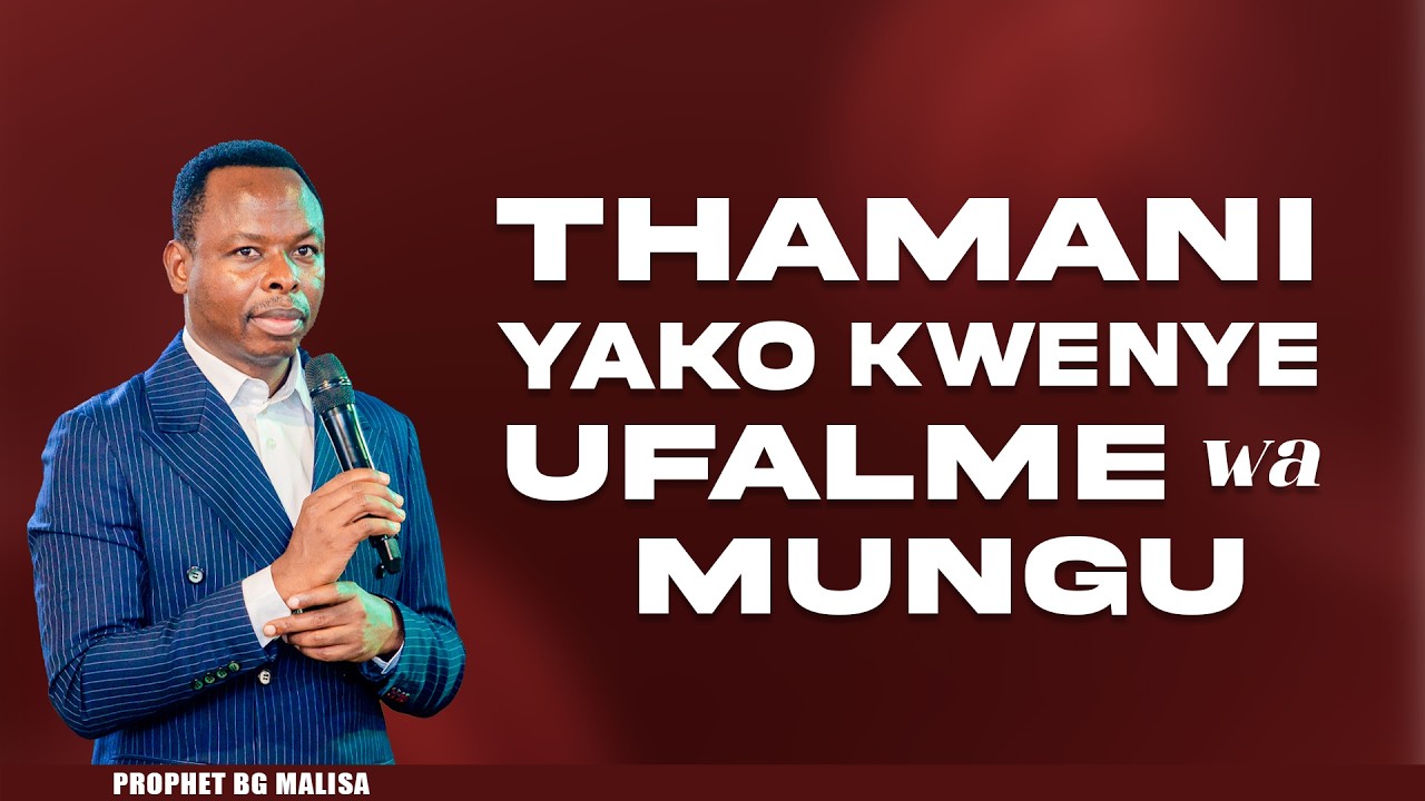 #🔴𝗟𝗜𝗩𝗘: THAMANI YAKO KWENYE UFALME WA MUNGU | PROPHET BG MALISA | 22nd Feb 2026