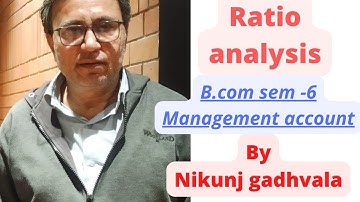 RATIO ANALYSIS MANAGEMENT ACCOUNT Bcom sem 6 Saurashtra University  BY NIKUNJSIR
