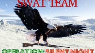 SWAT TEAM: Operation Silent Night