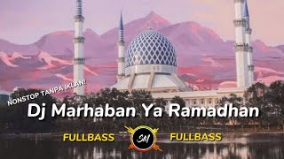 Download lagu Dj Marhaban ya Ramadhan Nonstop Terbaru 2022 Full Bass | Spesial Menuju Ramadhan