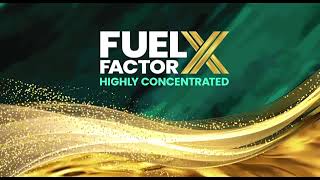 Introducing Fuel Factor X  Advanced fuel treatment