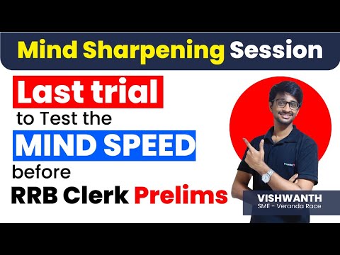 SPEED OF YOUR MIND before RRB clerk Prelims | Mind Sharpening Session | Aptitude Session | Full Mock