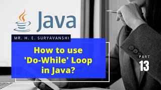 How to use Do While Loop in Java 13 Programming