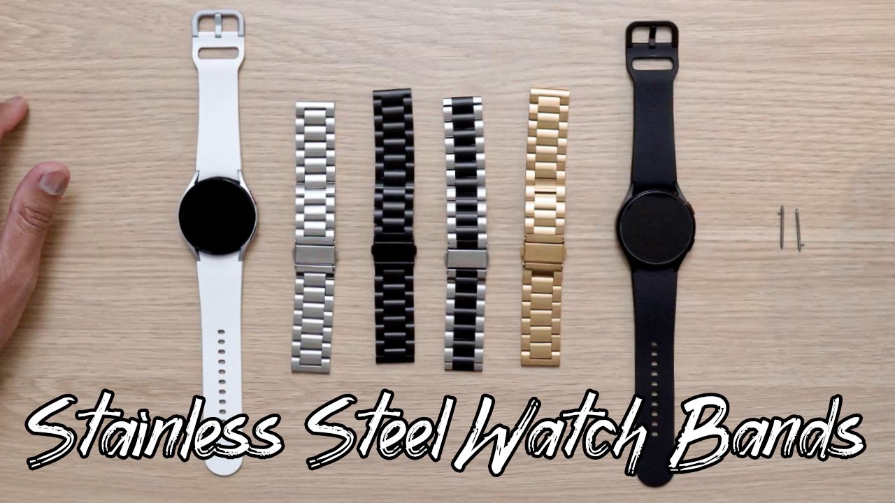 Samsung Galaxy Watch 4 Assorted Stainless Steel Watch Bands/Straps - Youtube