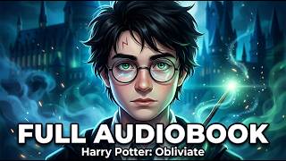 Harry Potter: Obliviate | Full Audiobook Fanfiction