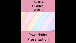 Math 4 Matatag Curriculum PowerPoint Presentation Quarter 2 Week 7 #grade4matatag #grade4 #ppt