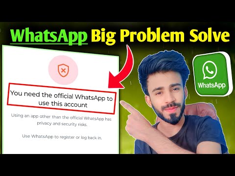 How To Fix You Need Official Whatsapp To Use This Account Problem 2024