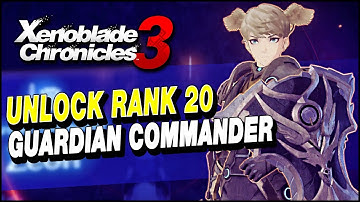 Xenoblade Chronicles 3 How to unlock RANK 20 on GUARDIAN COMMANDER class (Zeon Ascension Quest)