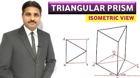 HOW TO DRAW ISOMETRIC VIEW OF TRIANGULAR PRISM IN ENGINEERING DRAWING (UNIT : ISOMETRIC PROJECTION)