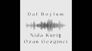 Nida Kuriş / Ozan Gezginci Dal Boylum Cover