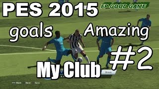 PES 2015 Amazing Goals Compilation My Club HD 1080p screenshot 2