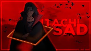 Uchiha Itachi - Sad Amvedit