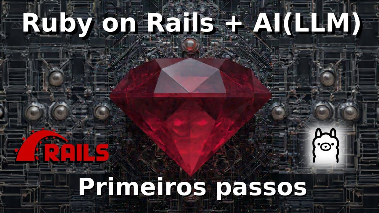 Ruby on Rails com AI (LLM) - YouTube