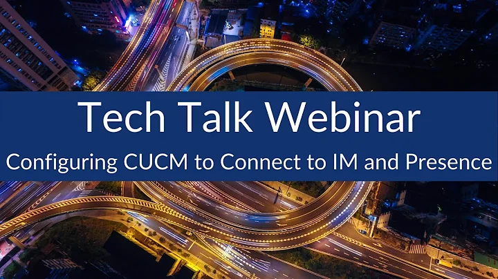 Configuring CUCM to Connect to IM and Presence