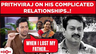 Prithviraj Sukumaran EMOTIONAL Interview | Opens up about complicated Father-Son Relationship