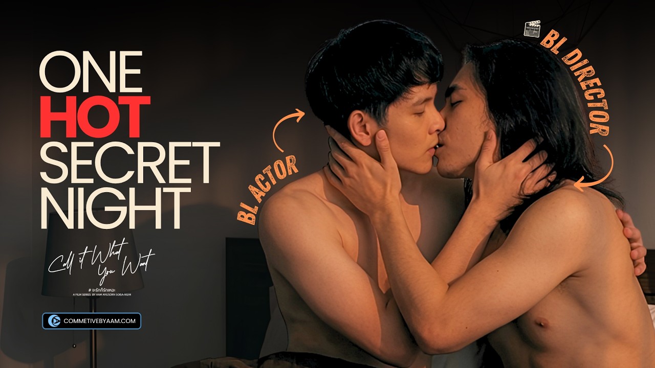 Hot Secret Night… A BL Director Did 🔞 With His Own Actor | Call It What You Want