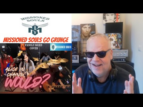 MISSIONED SOULS -  WOULD?  REACTION  (ALICE IN CHAINS COVER)