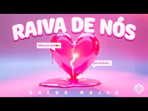 RAIVA DE NÓS - Breno Major (ÁUDIO OFICIAL)
