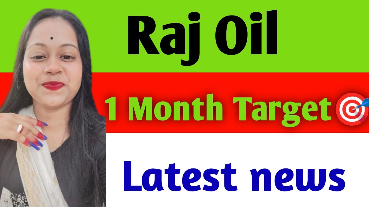 Raj Oil Share 😱 Raj Oil Share Target 🎯 Raj Oil Share Latest news