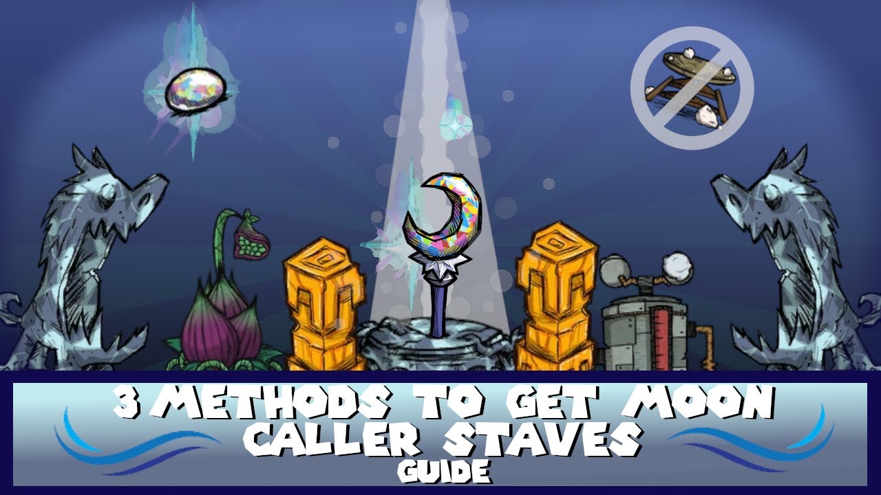 Don't Starve Together 3 Ways To Get Moon Caller Staves Guide YouTube