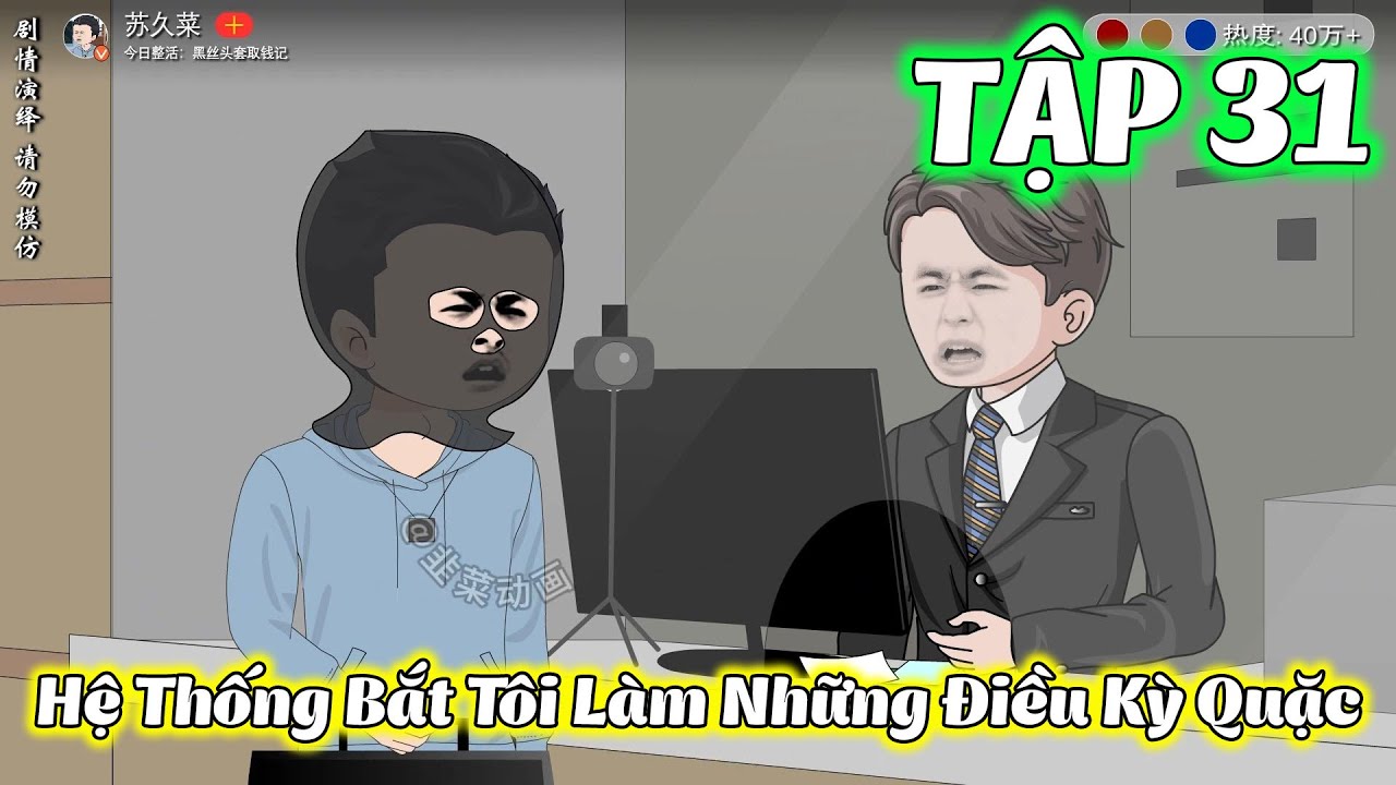 Full Tập 31  │Hệ Thống Bắt Tôi Làm Những Điều Kỳ Quặc │ Zyn Review