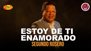 Video thumbnail of "Segundo Rosero  - Estoy De Ti  Enamorado / Rockola"