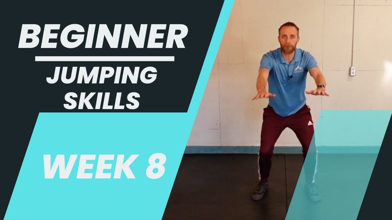 Beginner -  Week 8  - Jumping Skills