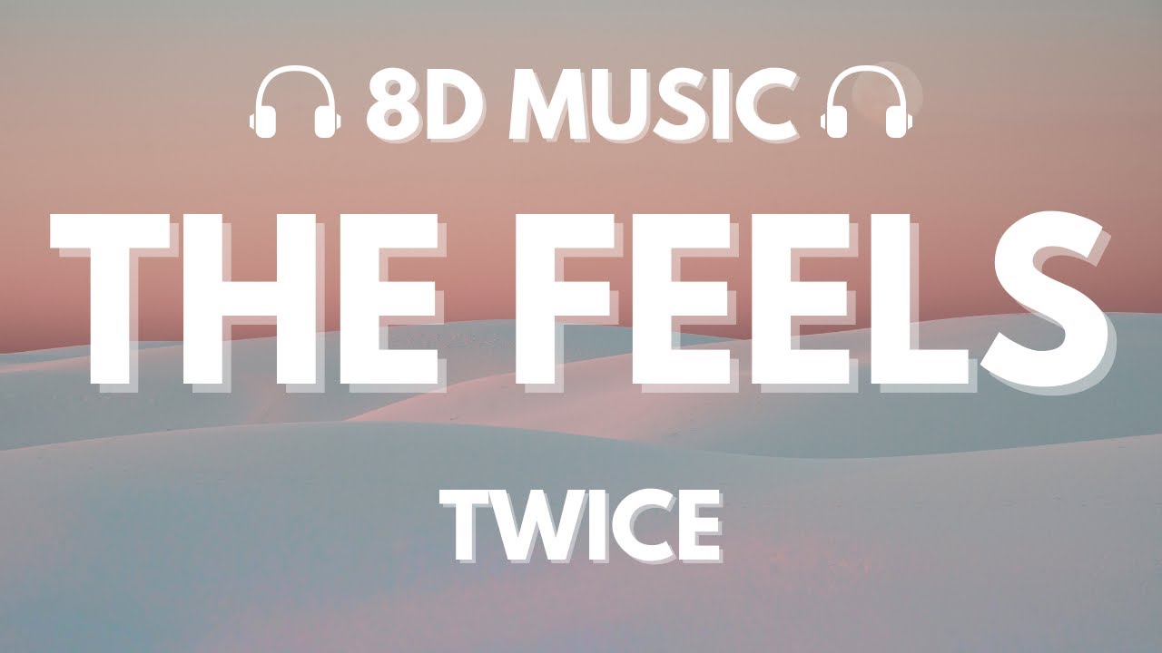 TWICE - The Feels | 8D Audio 🎧