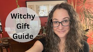 Witchy Gift Guide - What to gift to the Witch in your life!