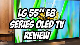 LG 55" E8 Series OLED TV REVIEW