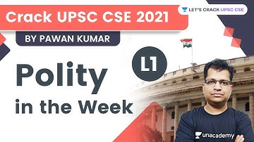 Polity in the Week | L1 | UPSC CSE/IAS | Let