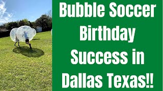 Bubble Soccer Birthday Success in Dallas Texas!!