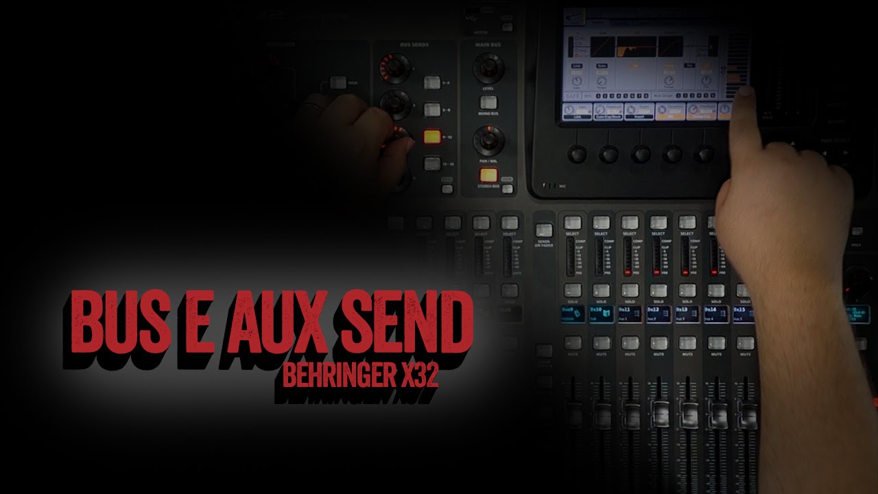 Bus e Aux Send Behringer x32 YouTube