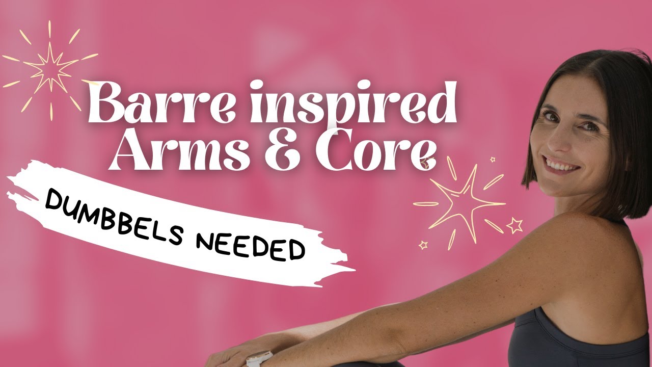 Barre-Inspired Arms & Core Workout | Follow Along | Carla