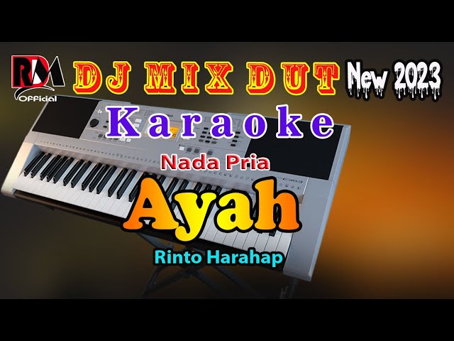 Ayah - Rinto Harahap || Karaoke Nada Pria Dj Remix Dut Orgen Tunggal By RDM Official class=