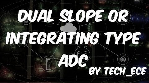 dual slope ADC