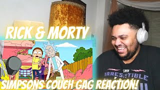 Requested Rick Morty Simpsons Couch Gag Reaction