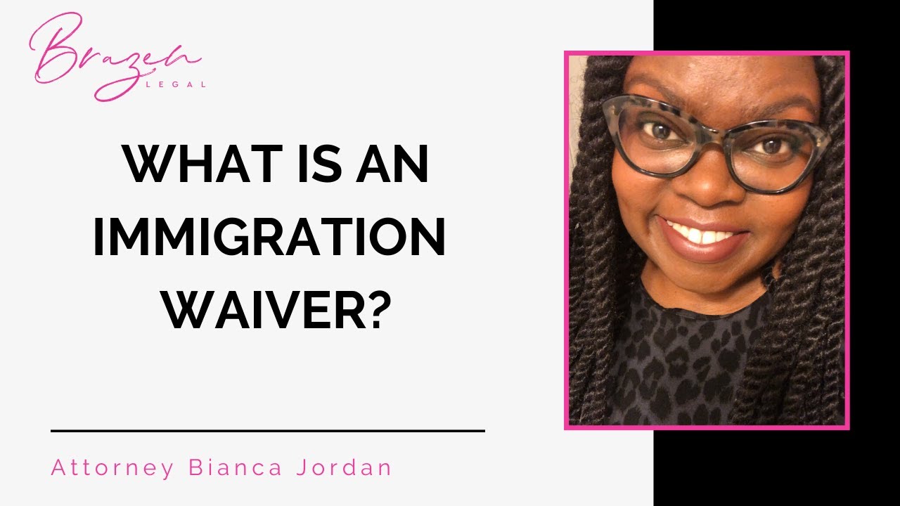 What is an Immigration Waiver? | USA Immigration Lawyer