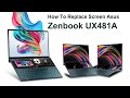How To Replace Screen Asus Zenbook UX481 | Mr.Block Fix Asus Zenbook UX481 Screen Replacement.