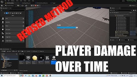 Player Health/Damage Over Time in Unreal Engine. REVISED METHOD