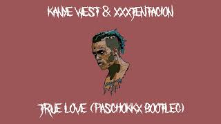 Kanye West Xxxtentacion - True Love Paschokkx Bootleg