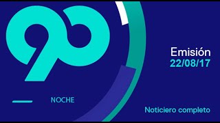 90 Noche Programa Completo 22 de Agosto del 2017